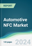 Automotive NFC Market - Forecasts from 2024 to 2029- Product Image