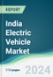 India Electric Vehicle Market - Forecasts from 2024 to 2029 - Product Thumbnail Image