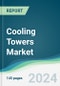 Cooling Towers Market - Forecasts from 2024 to 2029 - Product Image