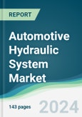 Automotive Hydraulic System Market - Forecasts from 2024 to 2029- Product Image