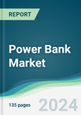 Power Bank Market - Forecasts from 2024 to 2029- Product Image