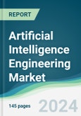 Artificial Intelligence Engineering Market - Forecasts from 2024 to 2029- Product Image