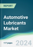 Automotive Lubricants Market - Forecasts from 2024 to 2029- Product Image