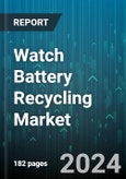 Watch Battery Recycling Market by Watch Battery Type, Recycling Process, End-User Industry, Material Recovery, Battery Condition, Service Provider, Distribution Channel - Global Forecast 2025-2030- Product Image