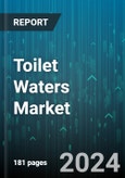 Toilet Waters Market by Product Type, Gender, End User, Fragrance, Packaging - Global Forecast 2025-2030- Product Image