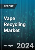 Vape Recycling Market by Type, Component, End User, Technology - Global Forecast 2025-2030- Product Image