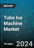 Tube Ice Machine Market by Product Type, Application, End-User, Cooling Capacity, Sales Channel, Technology - Global Forecast 2025-2030- Product Image