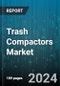 Trash Compactors Market by Product Type, Operation Mode, Power Source, Vertical - Global Forecast 2025-2030 - Product Image