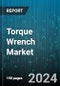 Torque Wrench Market by Product Type, Application, End-User, Torque Range, Sales Channel - Global Forecast 2025-2030 - Product Image