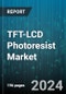 TFT-LCD Photoresist Market by Material Type, Coating Type, Application, End User, Photoresist Type, Technologies - Global Forecast 2025-2030 - Product Thumbnail Image