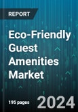 Eco-Friendly Guest Amenities Market by Type, Category, Material, End User, Distribution Channel - Global Forecast 2025-2030- Product Image