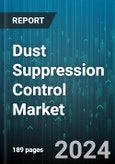 Dust Suppression Control Market by Type, Application, Technology - Global Forecast 2025-2030- Product Image