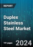 Duplex Stainless Steel Market by Product Type, End-Use Industry, Grade, Form - Global Forecast 2025-2030- Product Image