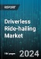 Driverless Ride-hailing Market by Service Type, Vehicle Type, End User, Business Model, Ride Frequency, Payment Method, Technology Integration, Autonomy Level, User Demographics, Service Accessibility, Customer Experience, Operational Time, Environmental Impact - Global Forecast  - Product Thumbnail Image