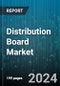 Distribution Board Market by Components, Type, Voltage, End-User - Global Forecast 2025-2030 - Product Image