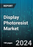 Display Photoresist Market by Application, Type, End-User - Global Forecast 2025-2030- Product Image