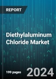 Diethylaluminum Chloride Market by Product Type, Application, End-User Industry, Sales Channel - Global Forecast 2025-2030- Product Image