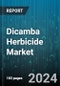 Dicamba Herbicide Market by Application, Formulation Type, Mode Of Action, Crop Type, End-Use Sector - Global Forecast 2025-2030 - Product Thumbnail Image