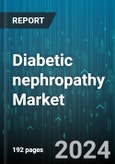 Diabetic nephropathy Market by Diabetes Type, Drug Class, End-Use, Route of Administration - Global Forecast 2025-2030- Product Image