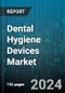 Dental Hygiene Devices Market by Product Type, Product Technology, Distribution Channel - Global Forecast 2025-2030 - Product Thumbnail Image