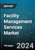 Facility Management Services Market by Service Type, Service Delivery, Building Type, End-Use Industries - Global Forecast 2025-2030- Product Image