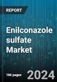 Enilconazole sulfate Market by Application, End User, Formulation, Distribution Channel - Global Forecast 2025-2030- Product Image