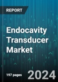 Endocavity Transducer Market by Product Type, Technology, Probe Frequency, Patient Age Group, End Users, Application - Global Forecast 2025-2030- Product Image