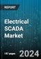 Electrical SCADA Market by Component, Architecture, End User Industry, Application - Global Forecast 2025-2030 - Product Image