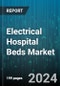 Electrical Hospital Beds Market by Type (Fully automatic Beds, Semi-automatic Beds), Frame Material (Composite, Metal, Wood), Bed Design, Distribution Channel, Application, End-user - Global Forecast 2025-2030 - Product Image