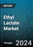 Ethyl Lactate Market by Application, End-Use Industry, Purity Level, Function - Global Forecast 2025-2030- Product Image