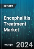 Encephalitis Treatment Market by Treatment Type, Disease Type, Route of Administration, Patient Demographics, End-User, Drug Class, Mode of Purchase - Global Forecast 2025-2030- Product Image