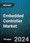 Embedded Controller Market by Types, Application Areas, Industry Verticals, Components - Global Forecast 2025-2030- Product Image