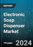 Electronic Soap Dispenser Market by Product Type, Material, End-Use, Distribution Channel - Global Forecast 2025-2030- Product Image