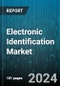 Electronic Identification Market by Identification Technology, Component, Authentication Type, End User, Application - Global Forecast 2025-2030 - Product Image