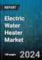 Electric Water Heater Market by Product Type, Distribution Channel, End User, Energy Source, Installation Type - Global Forecast 2025-2030 - Product Image