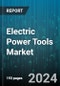 Electric Power Tools Market by Power Source, Tool Type, End User, Sales Channel, Application - Global Forecast 2025-2030 - Product Image