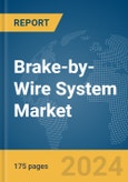 Brake-by-Wire System Market Report 2024- Product Image