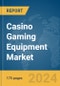 Casino Gaming Equipment Market Report 2024 - Product Image