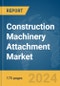 Construction Machinery Attachment Market Report 2024 - Product Image