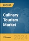 Culinary Tourism Market Report 2024 - Product Thumbnail Image