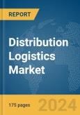 Distribution Logistics Market Report 2024- Product Image