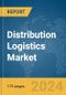 Distribution Logistics Market Report 2024 - Product Thumbnail Image