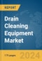 Drain Cleaning Equipment Market Report 2024 - Product Thumbnail Image