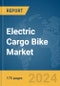 Electric Cargo Bike Market Report 2024 - Product Thumbnail Image