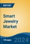 Smart Jewelry Market - Global Industry Size, Share, Trends, Opportunity, and Forecast, 2019-2029F - Product Image