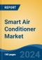 Smart Air Conditioner Market - Global Industry Size, Share, Trends, Opportunity, and Forecast, 2019-2029F - Product Thumbnail Image