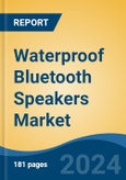 Waterproof Bluetooth Speakers Market - Global Industry Size, Share, Trends, Opportunity, and Forecast, 2019-2029F- Product Image