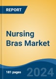 Nursing Bras Market - Global Industry Size, Share, Trends, Opportunity, and Forecast, 2019-2029F- Product Image