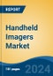 Handheld Imagers Market - Global Industry Size, Share, Trends, Opportunity, and Forecast, 2019-2029F - Product Image