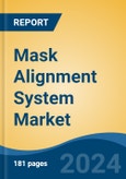 Mask Alignment System Market - Global Industry Size, Share, Trends, Opportunity, and Forecast, 2019-2029F- Product Image